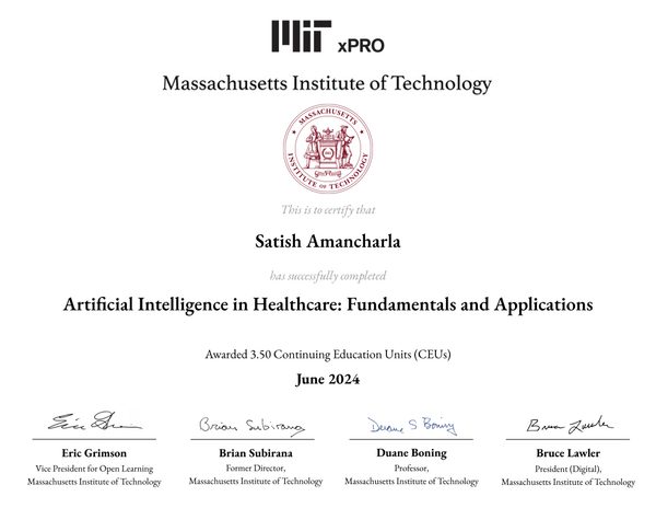 MIT xPRO certificate awarded to Satish Amancharla for Artificial Intelligence in Healthcare: Fundamentals and Applications